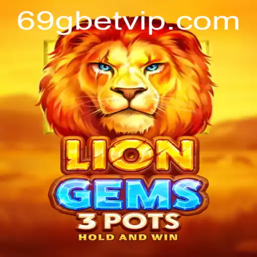 LionGems3pots: Descubra o Mundo Emocionante deste Novo Jogo de Cassino com 69gbet
